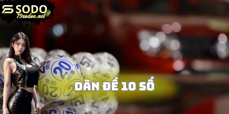 dàn đề 10 số